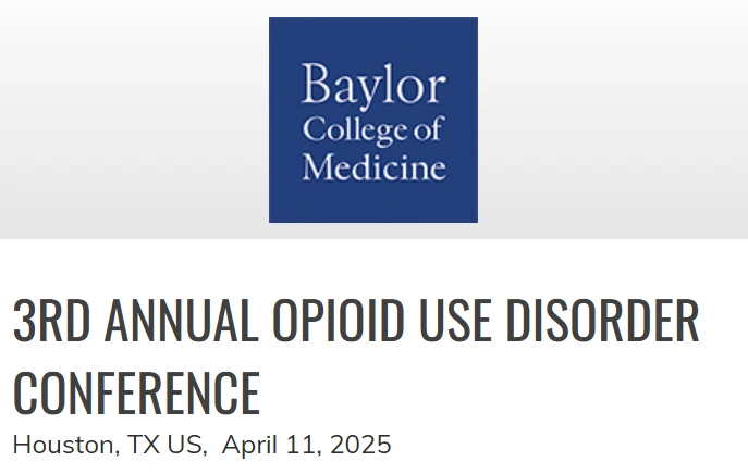 Baylor opioid use disorder conference 2025