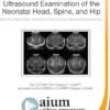 neonatal head spine hip ultrasound