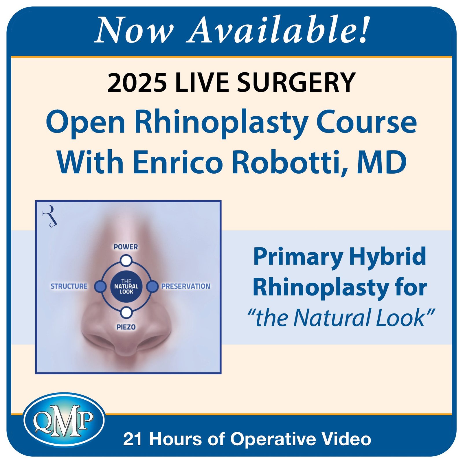 QMP 2025 Live Surgery Open Rhinoplasty Course With Enrico Robotti, MD Primary Hybrid Rhinoplasty for “the Natural Look