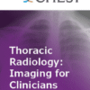 Thoracic Radiology Imaging for Clinicians 2021 Guide