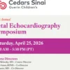 Cedars-sinai Fetal Echocardiography Symposium 2026