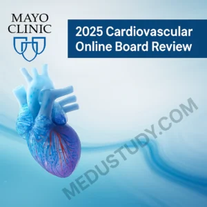 Mayo Clinic 2025 Cardiovascular Online Board