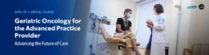 Geriatric Oncology Advanced Practice Guide 2025
