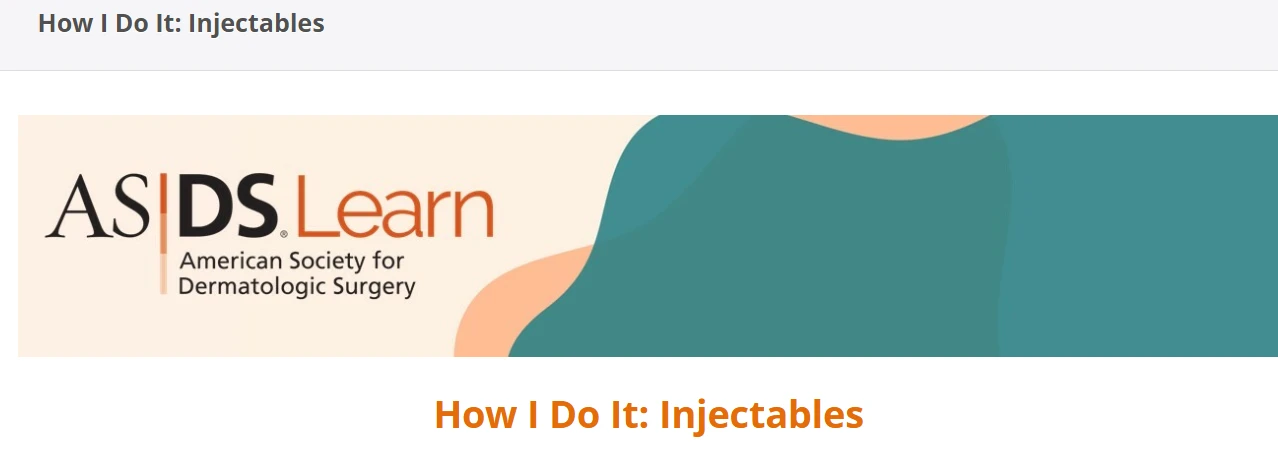 ASDS How I Do It Injectables Guide