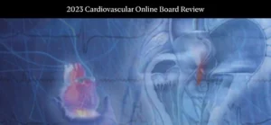 Mayo Clinic 2023 Cardiovascular Online Board