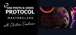DSD Photo and Video Protocol Course