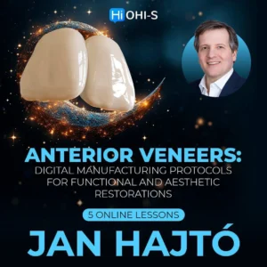 OHI-S Anterior Veneers Digital Manufacturing Protocols Course