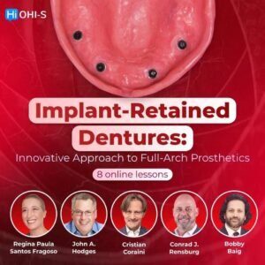 OHI-S Implant Retained Dentures Innovative Approach Full Arch Course