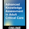 Adult Critical Care Knowledge Assessment 2024 Guide