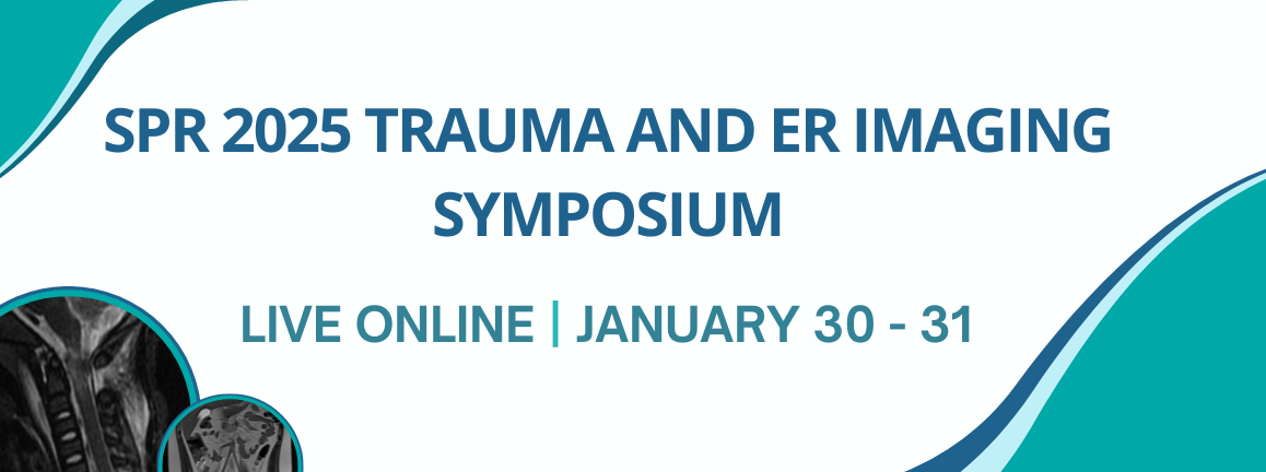 SPR 2025 Trauma and ER Imaging Course (On-Demand)
