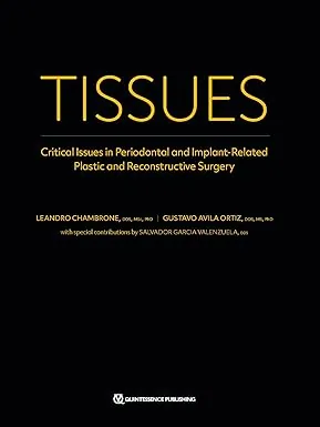 Tissues: Critical Issues in Periodontal and Implant-Related Plastic and Reconstructive Surgery 2022