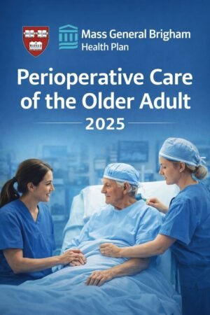 Harvard Mass General Brigham Perioperative Care of the Older Adult 2025