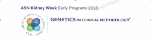 ASN Kidney Week Early Programs 2025 - Genetics in Clinical Nephrology