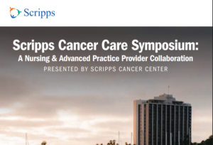 Scripps Cancer Care Symposium: A Nursing & Advanced Practice Provider Collaboration 2025