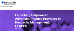Diamond Education Foundation Launching Empowered Advanced Practice Providers in Headache Management 2025