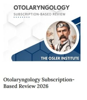 Osler Otolaryngology Subscription-Based Review 2026