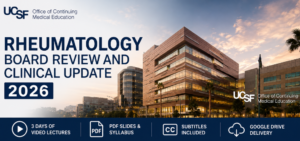 UCSF Rheumatology Board Review and Clinical Update 2026