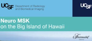 UCSF Neuro MSK Imaging on Big Island Hawaii 2026 (Videos + Slides PDFs)