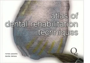 Atlas of Dental Rehabilitation Techniques