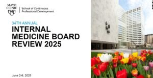 Mayo Clinic 34th Annual Internal Medicine Board Review 2025 (Videos+Slides)